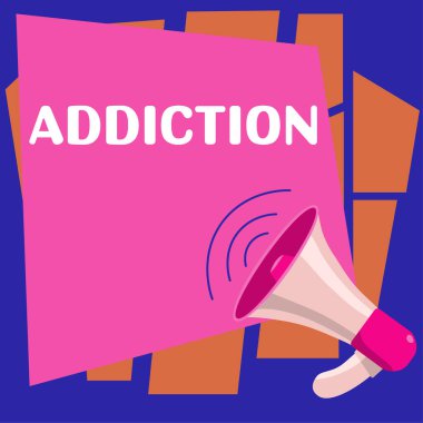 Sign displaying Addiction, Internet Concept condition of being addicted to particular substance or activity