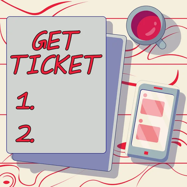 Sign Displaying Get Ticket Business Idea Have Printed Paper Permits — 스톡 사진
