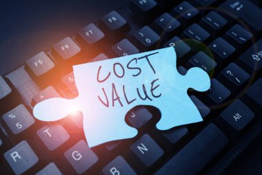 Text sign showing Cost Value, Business approach The amount that usualy paid for a item you buy or hiring a person