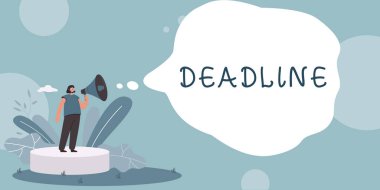 Inspiration showing sign Deadline, Business overview Period of time by which something must be finished or accomplished