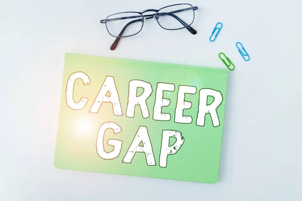 Text Sign Showing Career Gap Business Idea Scene You Stop — Stock Photo, Image