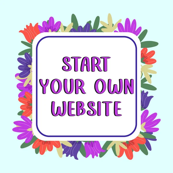 Hand Writing Sign Start Your Own Website Business Approach Serve — 图库照片