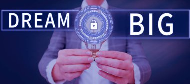 Text showing inspiration Dream Big, Word for To think of something high value that you want to achieve