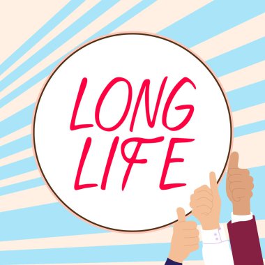 Handwriting text Long Life, Business showcase able to continue working for longer than others of the same kind