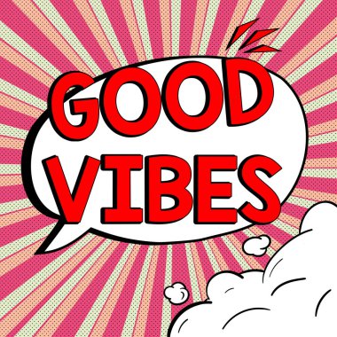 Text sign showing Good Vibes, Word Written on slang phrase for the positive feelings given off by a person