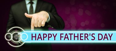 Text showing inspiration Happy Fathers Day, Business idea time of year to celebrate fathers all over the world