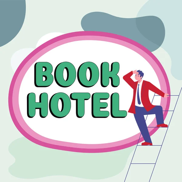 Sign Displaying Book Hotel Concept Meaning Arrangement You Make Have — Stock Fotó