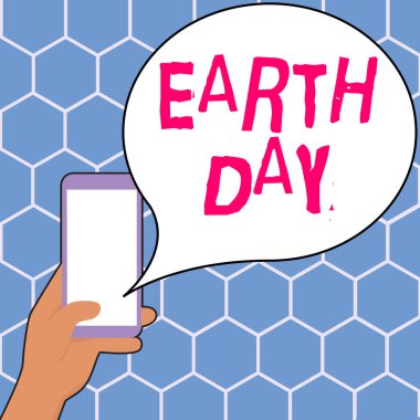 Conceptual caption Earth Day, Word for Worldwide celebration of ecology environment preservation