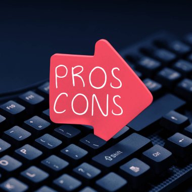 Inspiration showing sign Pros Cons, Business approach The favorable and unfavorable factors or reasons of person