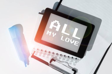 Inspiration showing sign All My Love, Word for The whole affection and good feeling for you Romance happiness