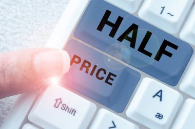 Text showing inspiration Half Price, Business idea half the usual price at which something is offered for sale