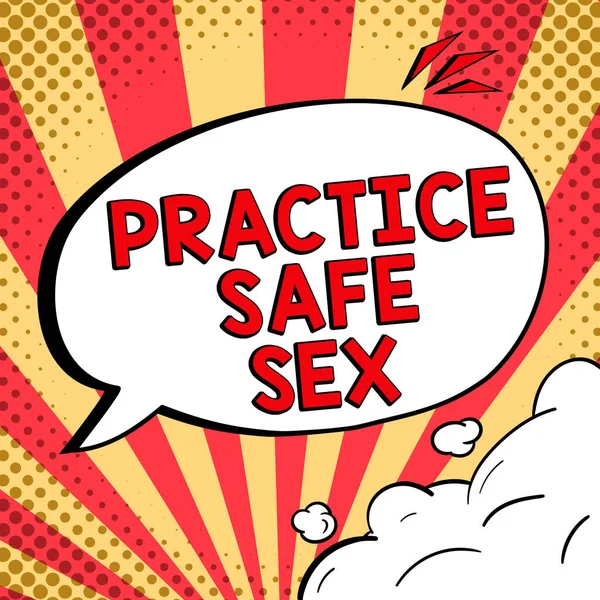 Inspiration showing sign Practice Safe Sex, Business approach intercourse in which measures are taken to avoid sexual contact disease