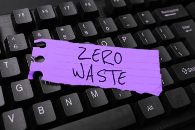 Sign displaying Zero Waste, Conceptual photo industrial responsibility includes composting, recycling and reuse