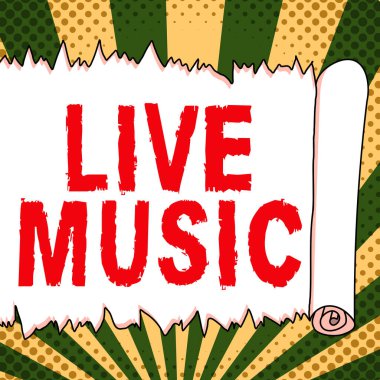 Text showing inspiration Live Music, Business overview performance given by one or more singers or instrumentalists