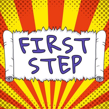 Handwriting text First Step, Business showcase Pertaining to the start of a certain process or beginning