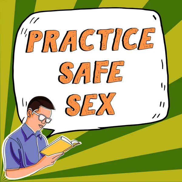 Inspiration showing sign Practice Safe Sex, Word Written on intercourse in which measures are taken to avoid sexual contact disease