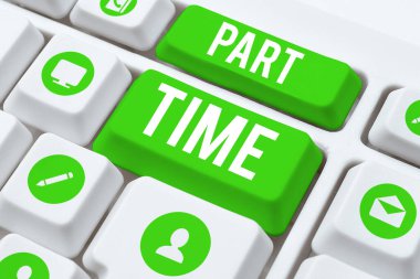Conceptual caption Part Time, Business approach A work or job that is not permanent but able to perform well