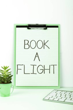 Conceptual display Book A Flight, Business idea Purchase tickets to make a trip by plane Planning vacations
