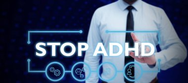 Hand writing sign Stop Adhd, Business approach Put at end the mental health disorder of children Hyperactive