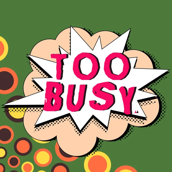 Text Showing Inspiration Too Busy Concept Meaning Time Relax Idle — Stock Photo, Image