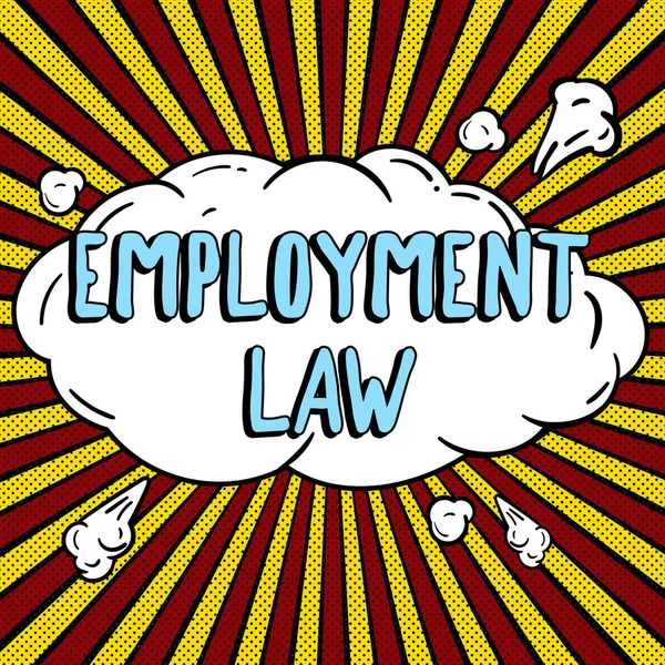 Inspiration showing sign Employment Law, Business overview deals with legal rights and duties of employers and employees