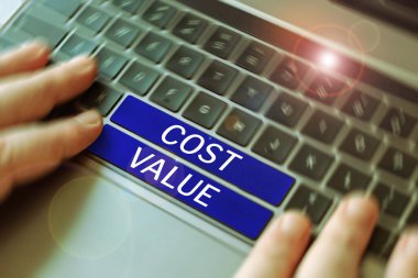 Conceptual display Cost Value, Internet Concept The amount that usualy paid for a item you buy or hiring a person