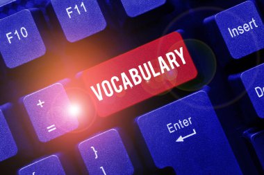 Sign displaying Vocabulary, Internet Concept collection of words and phrases alphabetically arranged and explained or defined