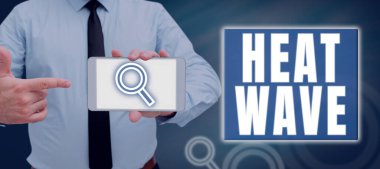 Kavramsal ekran ısı dalgası. Anormal sıcak havanın uzadığı bir dönem kavramı.