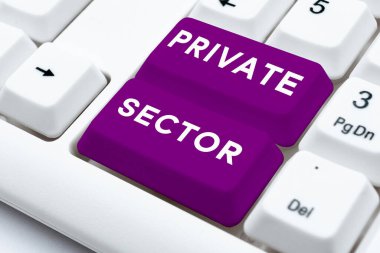 Handwriting text Private Sector, Business idea a part of an economy which is not controlled or owned by the government