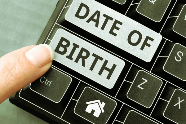 Sign displaying Date Of Birth, Business concept Day when someone is born new baby coming pregnant lady