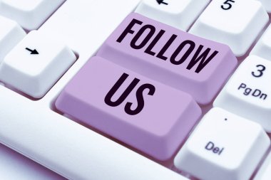 Text caption presenting Follow Us, Concept meaning To invite a person or group to join his company and take rules