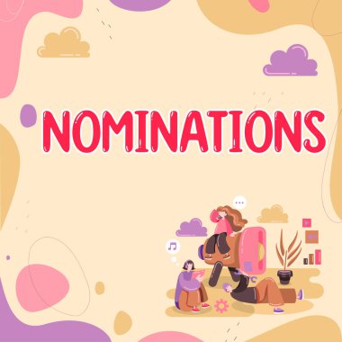 Conceptual display Nominations, Business idea the act of officially suggesting someone for a job or position