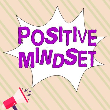 Sign displaying Positive Mindset, Business idea mental and emotional attitude that focuses on bright side