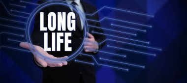 Text sign showing Long Life, Business overview able to continue working for longer than others of the same kind