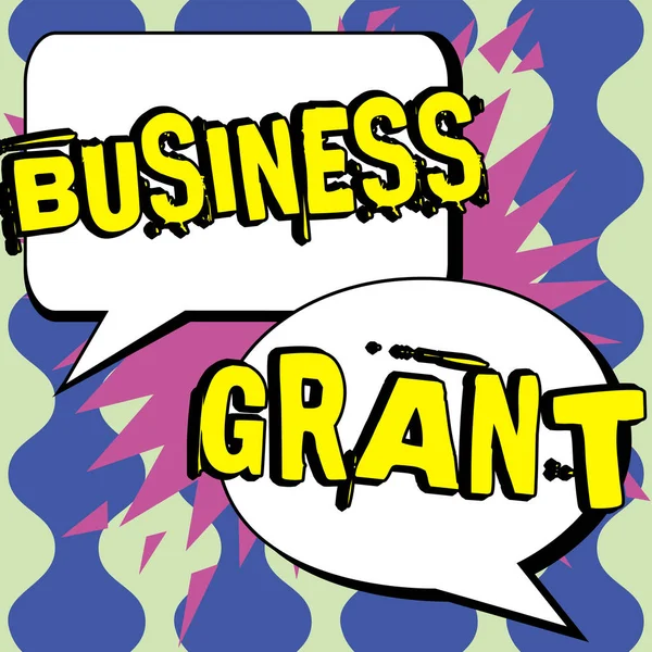 Sign displaying Business Grant, Business showcase Working strategies accomplish objectives