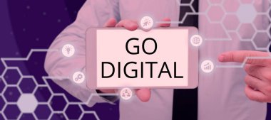 Text showing inspiration Go Digital, Internet Concept Working over the internet Going to world of Opportunities