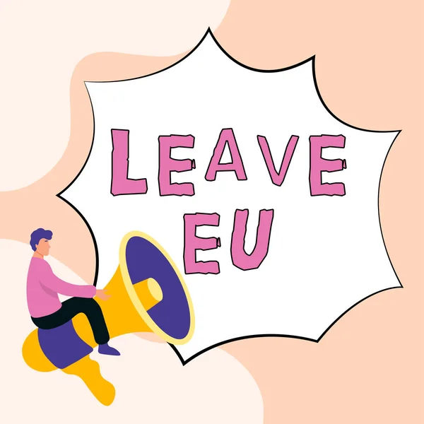 標識を示すインスピレーション Leave Businessアプローチヨーロッパに属する国を離れる人の行為 — ストック写真