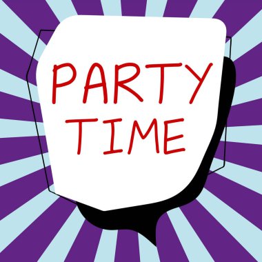 Conceptual caption Party Time, Business concept the right moment to celebrate and have fun in social event