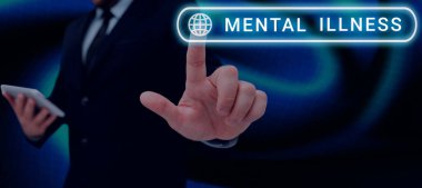 Text showing inspiration Mental Illness, Business approach person condition regard to their psychological well being
