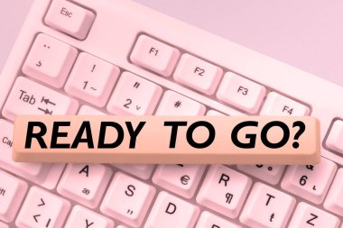 Kavramsal ekran Gitmeye Hazır, Kavram anlamı: Gelecekteki seyahat görevine hazır mısınız?