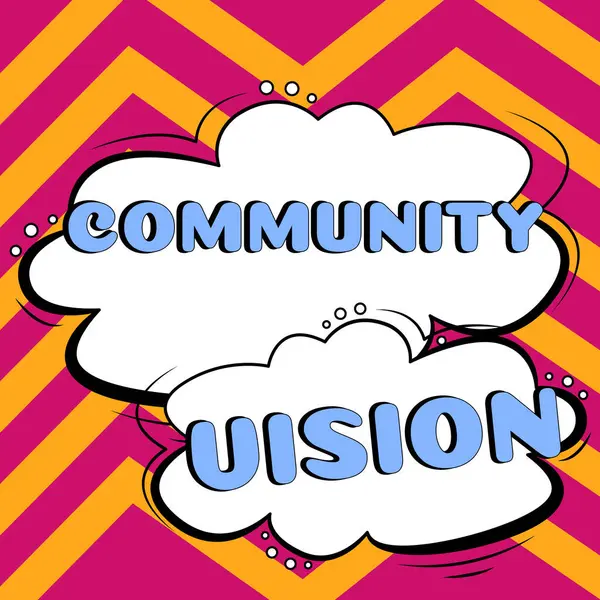 Inspiratie Toont Teken Community Vision Internet Concept Neighborhood Association State — Stockfoto