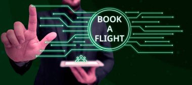 Sign displaying Book A Flight, Business idea Purchase tickets to make a trip by plane Planning vacations