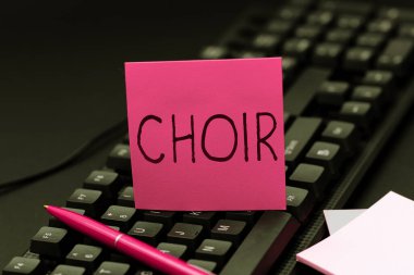 Hand writing sign Choir, Word Written on a group organized to perform ensemble singing