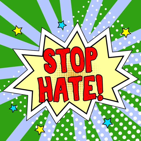 Inspiration showing sign Stop Hate, Concept meaning Prevent the aggressive pressure or intimidation to others