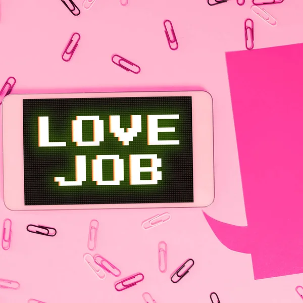 Conceptual display Love Job, Word Written on designed to help locate a fulfilling job that is right for us