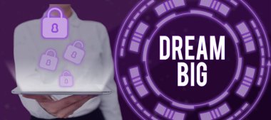 Conceptual display Dream Big, Business showcase To think of something high value that you want to achieve
