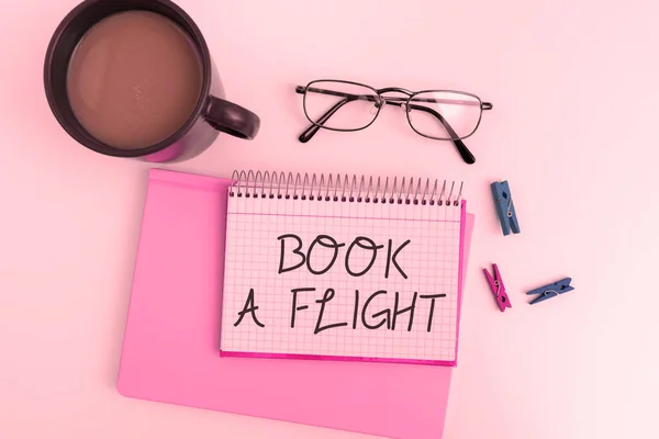 Text showing inspiration Book A Flight, Concept meaning Purchase tickets to make a trip by plane Planning vacations