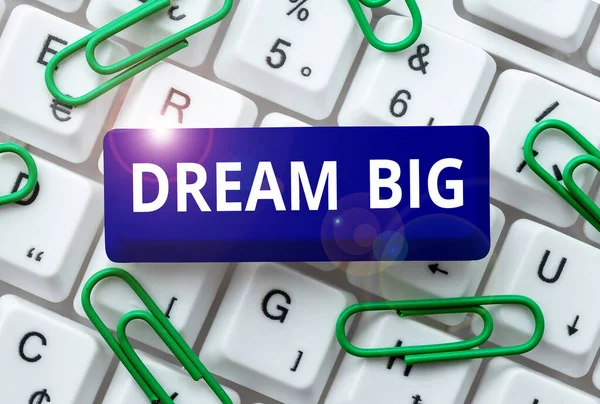 Text Showing Inspiration Dream Big Word Written Think Something High —  Fotos de Stock
