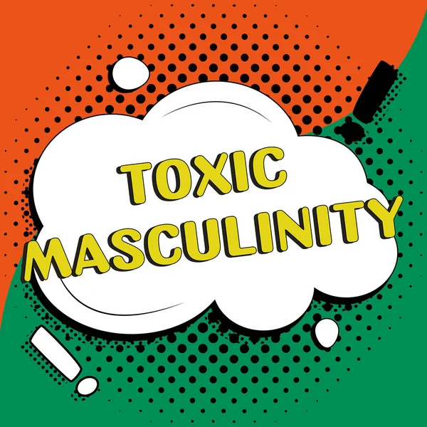 Hand Writing Sign Toxic Masculinity Word Written Describes Narrow Repressive — Photo