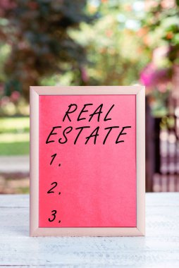 Conceptual display Real Estate, Business idea the property consisting of land and the buildings on it